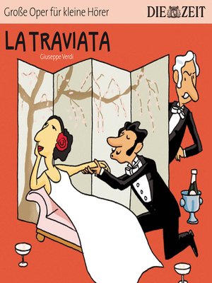 cover image of La Traviata--Die ZEIT-Edition "Große Oper für kleine Hörer"